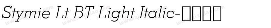 Stymie Lt BT Light Italic字体转换